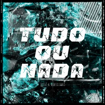 Tudo ou Nada by Jessé