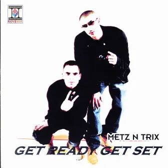 Get Ready Get Set by Metz N Trix