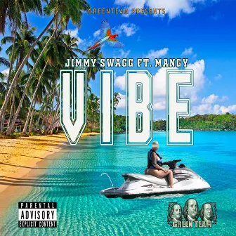 Vibe by Jimmy Swagg