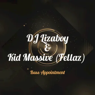 Bass Appointment by Dj Lizaboy