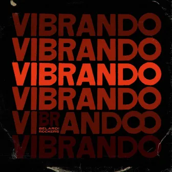 Vibrando by Belardi Rockers