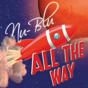 All The Way by Nu-Blu