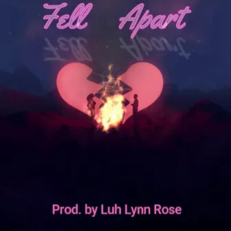 Fell Apart by Luh Lynn Rose