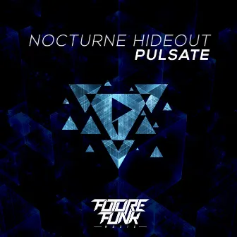 Nocturne Hideout EP by Pulsate