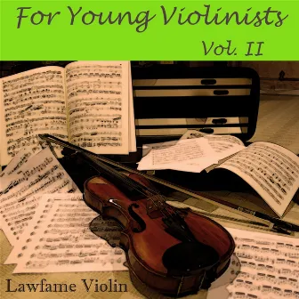 For Young Violinists, Vol. 2 by Lawfame Violin