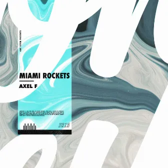 Axel F by Miami Rockets