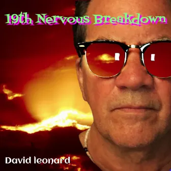 19th Nervous Breakdown by David Leonard