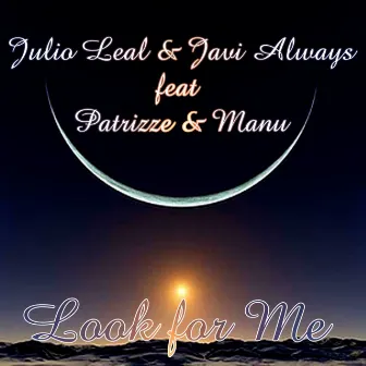 Look for Me (feat. Patrizze, Manu) by Javi Always