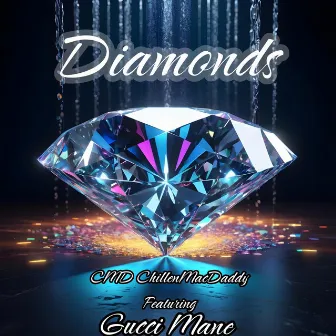 Diamonds by CMD ChillenMacDaddy