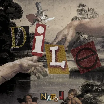 DILE by Nato J