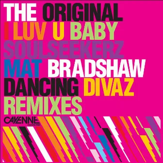 I Luv U Baby (Remixes) by The Original