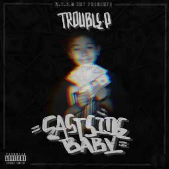 Eastside Baby by trouble p