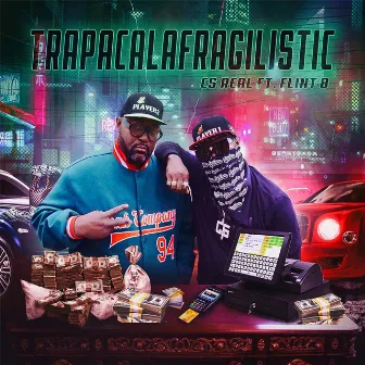 TRAPACALAFRAGILISTIC by CS Real