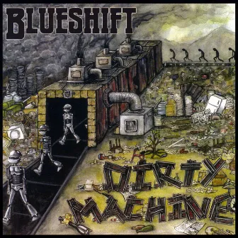 Dirty Machine by Blue Shift