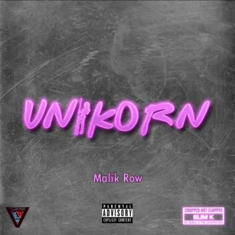 UniKorn (Chopped Not Slopped) by Malik Row