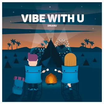 Vibe With U by Drianu