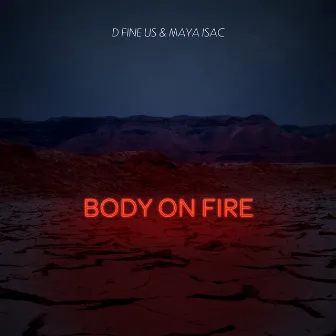 Body On Fire by Tomer Katz