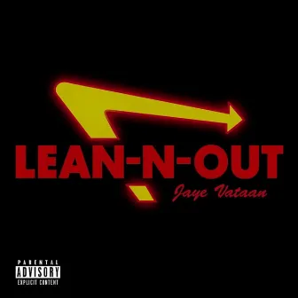 Lean-N-Out by Jaye Vataan