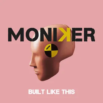 Built Like This by Moniker