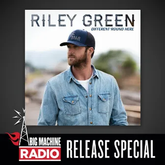 Different 'Round Here (Big Machine Radio Release Special) by Riley Green