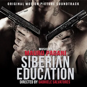 Siberian Education (Original Motion Picture Soundtrack) by Mauro Pagani