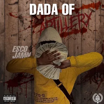 DADA OF ARTILLERY by ESCO JAMMN