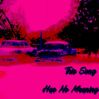 This Song Has No Meaning by Zeelis6000