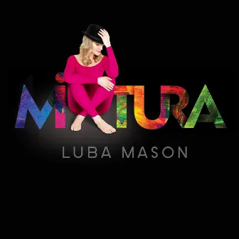 Mixtura by Luba Mason