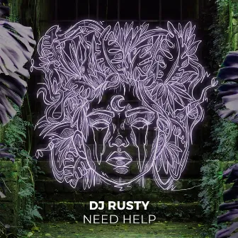 Need Help by DJ Rusty