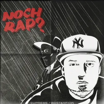 Noch Rap? by Supreme.Frost