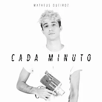 Cada Minuto by Matheus Queiroz