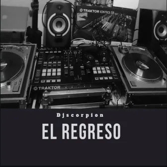 El Regreso by Djscorpion