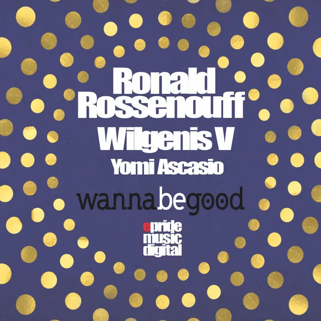 Wanna Be Good (feat. Yomi Ascasio)