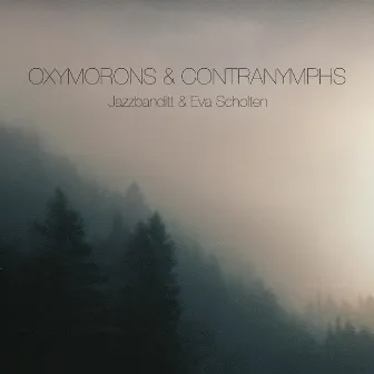 Oxymorons & Contranymphs by Eva Scholten