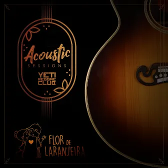 Flor de Laranjeira (Acoustic Sessions) by Yeti Reggae Club