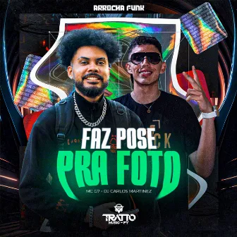 Faz Pose pra Foto [Arrocha Funk] by MC G7