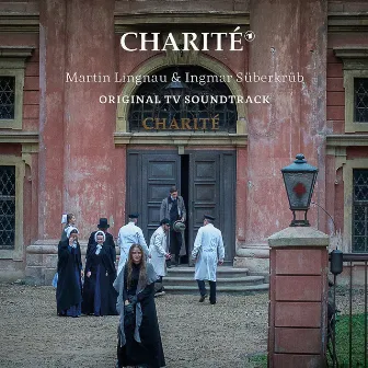 Charité (Original TV Soundtrack) by Martin Lingnau