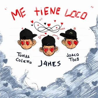 ME TIENE LOCO by Joaco Tdeb