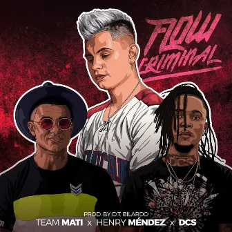 Flow criminal by Team Mati