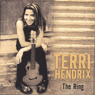 The Ring by Terri Hendrix