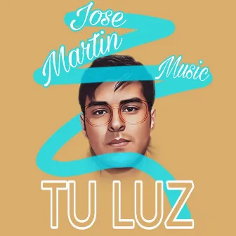 Tu Luz by Jose Martin Music