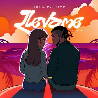 Llévame by Real Haitian