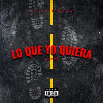 Lo Que Yo Quiera by G Fly MX