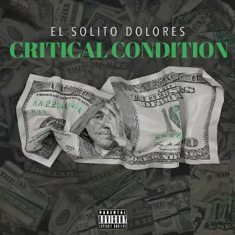 Critical Condition by El Solito Dolores