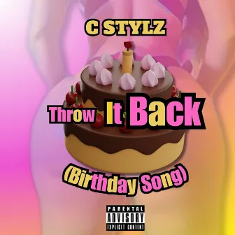 Throw It Back by C Stylz