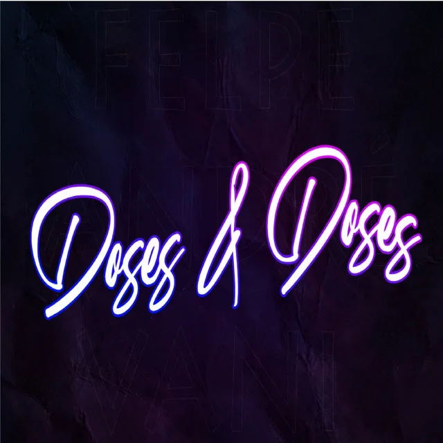 Doses & Doses