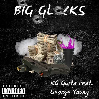 Big Glocks by Kg Gutta