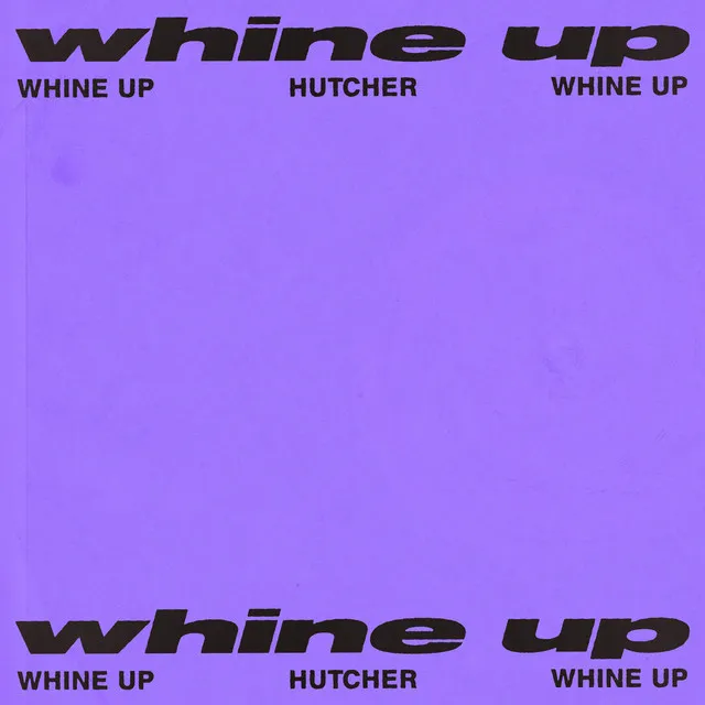 Whine Up