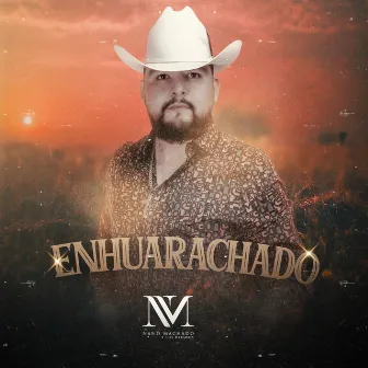 Enhuarachado by Nano machado y los keridos