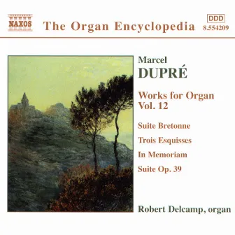 Dupre: Works for Organ, Vol. 12 by Robert Delcamp